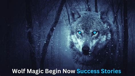 Wolf magic begin now benefits in hindi